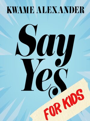 cover image of Say Yes for Kids